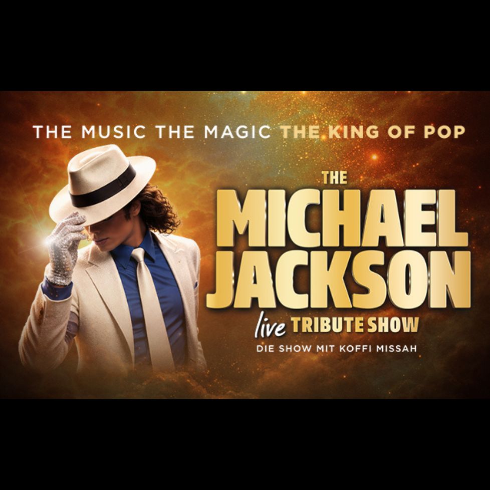 The Michael Jackson Tribute Show | 14.05.2027 20:30 Uhr